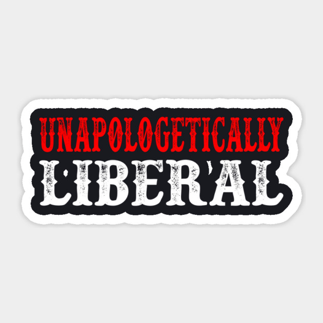 Unapologetically Liberal Sticker by Charles's Store 8