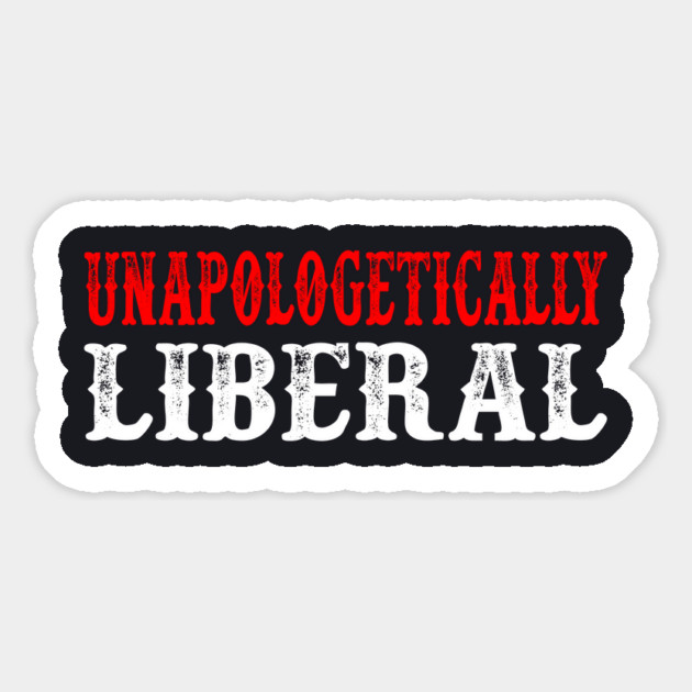 Unapologetically Liberal Magnet by Charles's Store 8