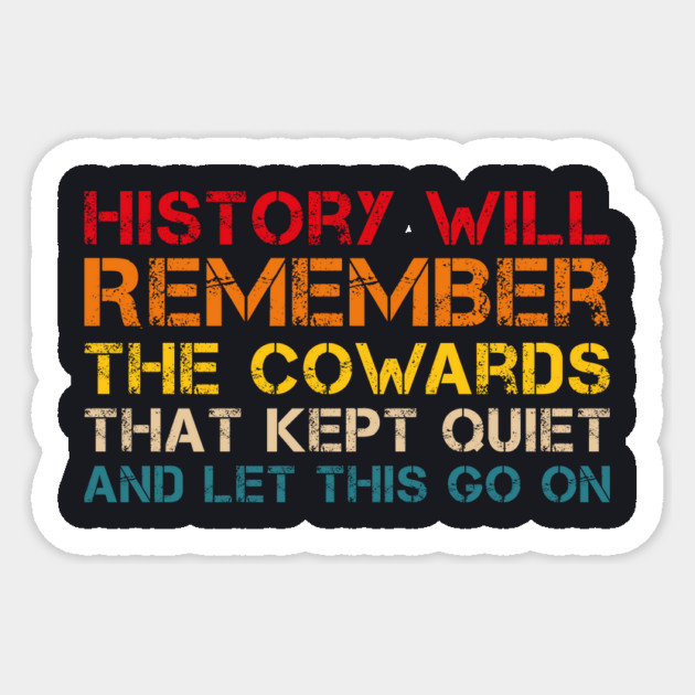 History Will Remember Sticker by Charles's Store 8