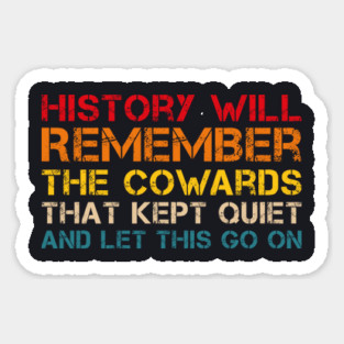 History Will Remember Magnet