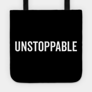 Unstoppable Tote