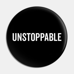 Unstoppable Pin