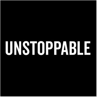 Unstoppable Posters and Art