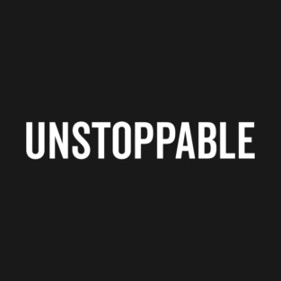 Unstoppable T-Shirt