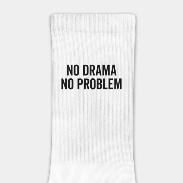No Drama No Problem by Frank Ring