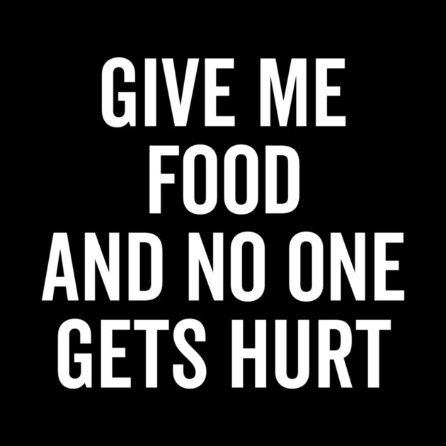 Give Me Food and No One Gets Hurt by Frank Ring