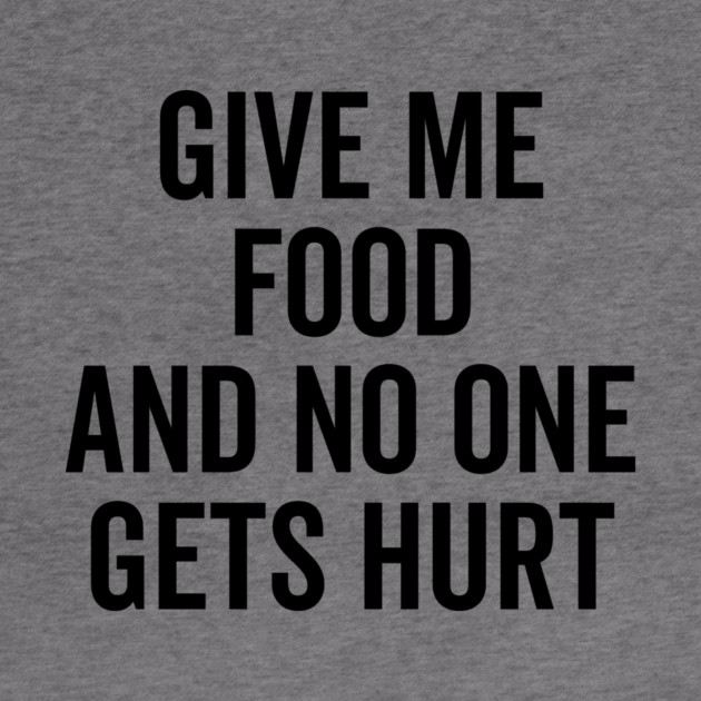 Give Me Food and No One Gets Hurt by Frank Ring