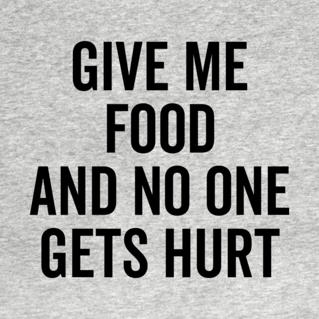 Give Me Food and No One Gets Hurt by Frank Ring