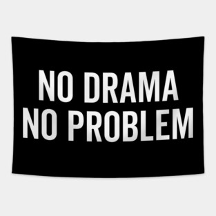 No Drama No Problem Tapestry