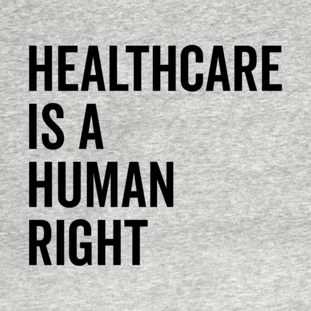Healthcare is a Human Right by Frank Ring