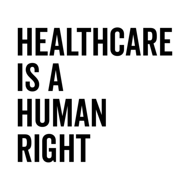 Healthcare is a Human Right by Frank Ring