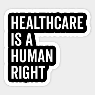 Healthcare is a Human Right Magnet