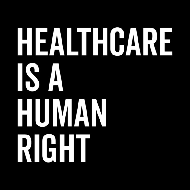 Healthcare is a Human Right by Frank Ring