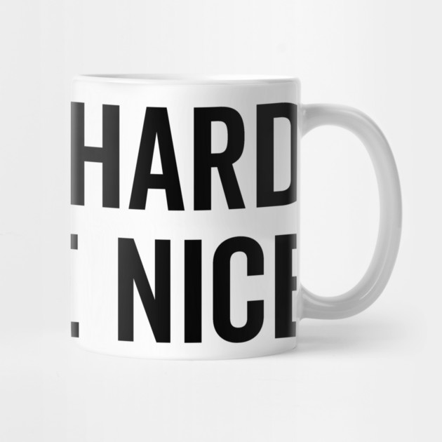 Work Hard and Be Nice by Frank Ring