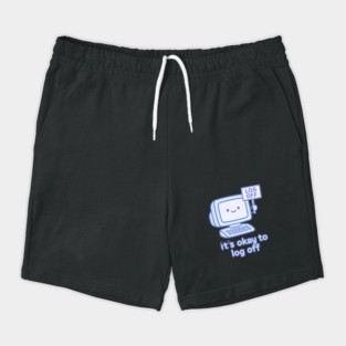 It’s Okay to Log Off Shorts