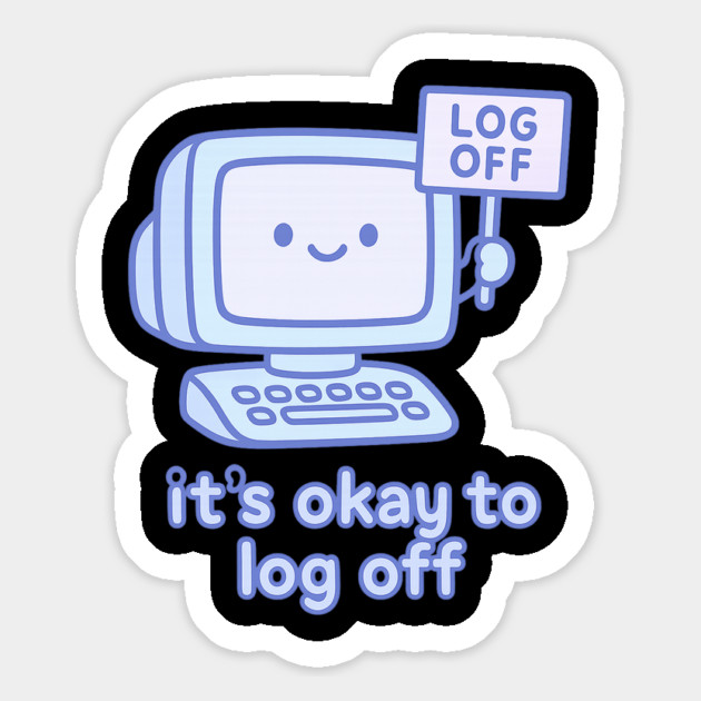 It’s Okay to Log Off Magnet by Fauzi's Store
