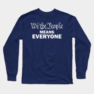 We the people Long Sleeve T-Shirt