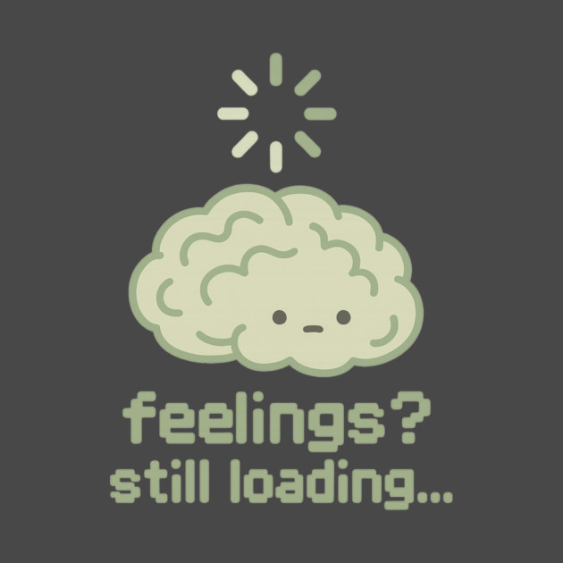 Feelings? Still Loading by Fauzi's Store