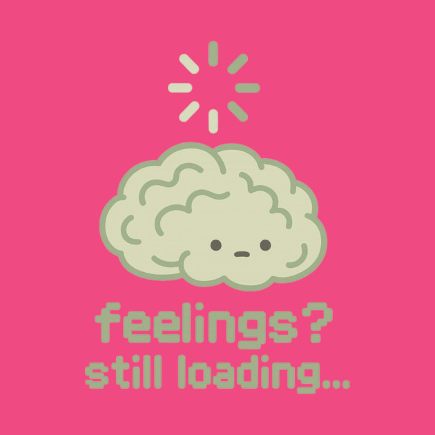Feelings? Still Loading by Fauzi's Store