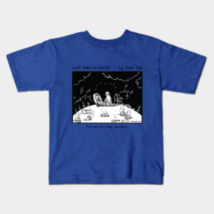 The Last Man on Earth: Late Stage Capitalism Kids T-Shirt