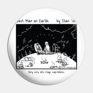 The Last Man on Earth: Late Stage Capitalism Pin