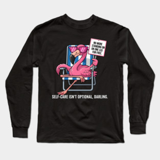 Self-Care Flamingo Queen Long Sleeve T-Shirt