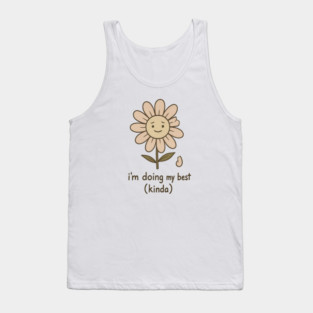 I’m Doing My Best (Kinda) Tank Top