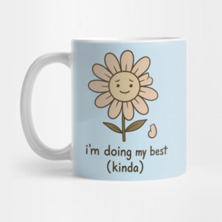 I’m Doing My Best (Kinda) Mug