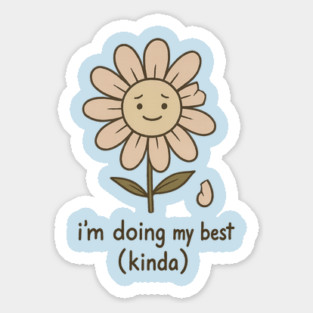 I’m Doing My Best (Kinda) Sticker