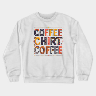 Coffee Writing Morning Inspiration Crewneck Sweatshirt