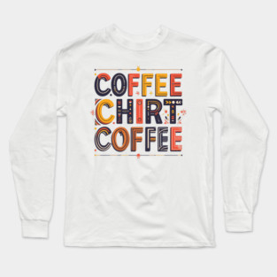Coffee Writing Morning Inspiration Long Sleeve T-Shirt