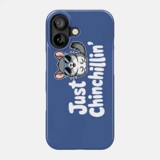 Just Chinchillin'! Funny Chinchilla Pun Phone Case