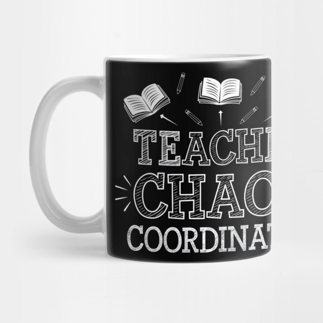 Teacher Chaos Coordinator – Funny Teacher by MakerMind8.2