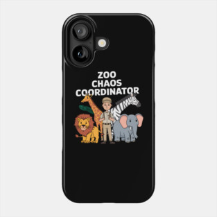 Zoo Chaos Coordinator – Funny Zookeeper Animal Lover Phone Case