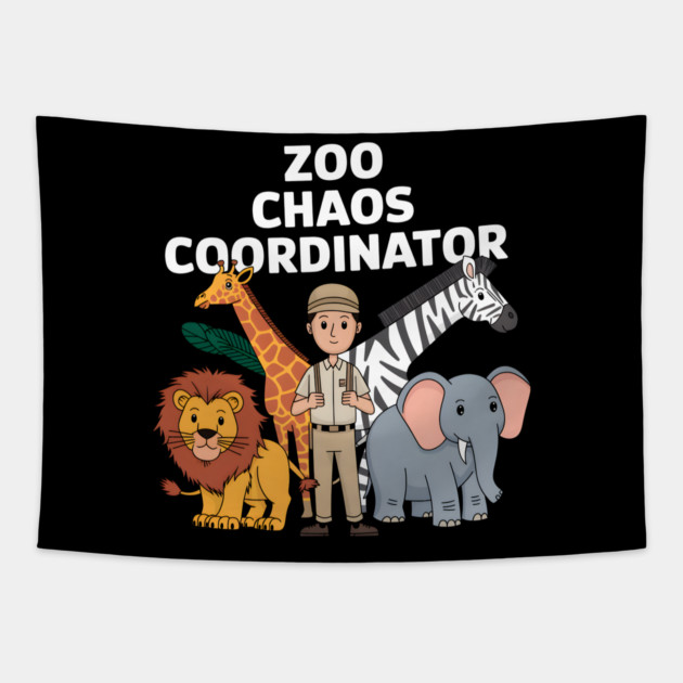 Zoo Chaos Coordinator – Funny Zookeeper Animal Lover Tapestry by MakerMind8.2