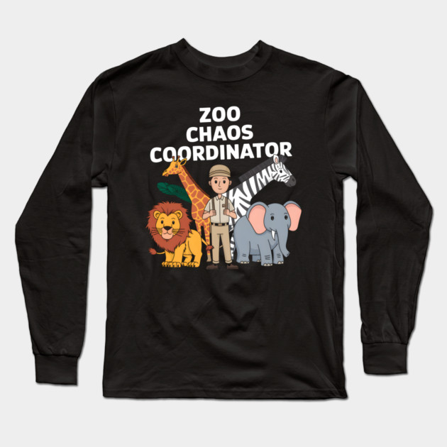 Zoo Chaos Coordinator – Funny Zookeeper Animal Lover Long Sleeve T-Shirt by MakerMind8.2