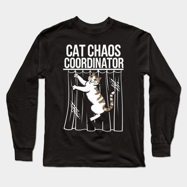 Cat Chaos Coordinator – Funny Cat Lover Long Sleeve T-Shirt by MakerMind8.2