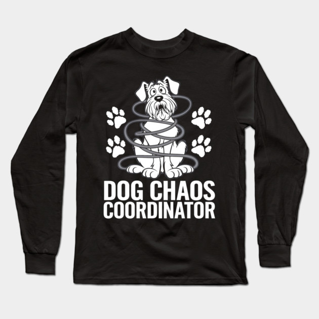 Dog Chaos Coordinator – Funny Dog Lover Long Sleeve T-Shirt by MakerMind8.2
