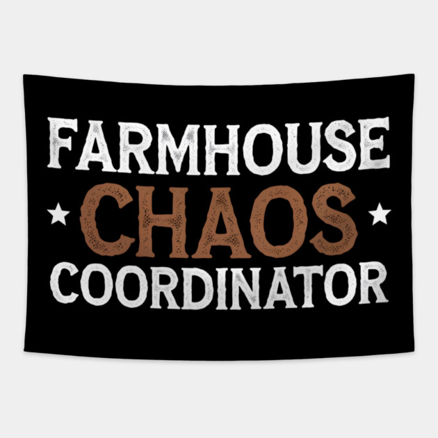 Farmhouse Chaos Coordinator – Funny Farm Life Tapestry by MakerMind8.2