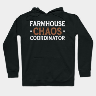 Farmhouse Chaos Coordinator – Funny Farm Life Hoodie