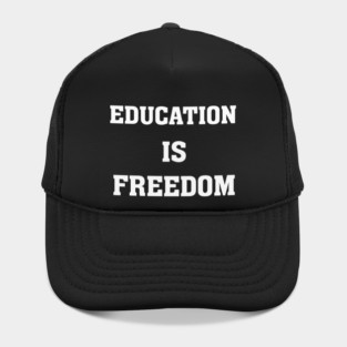 education is freedom Hat