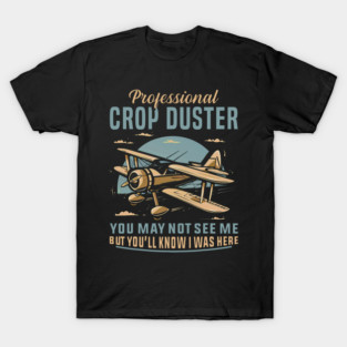 5S  Crop Dusting Crop Duster Cropdusting (41) T-Shirt