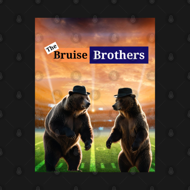 The Bruise Brothers - Chicago Bears by Low Life Shirts