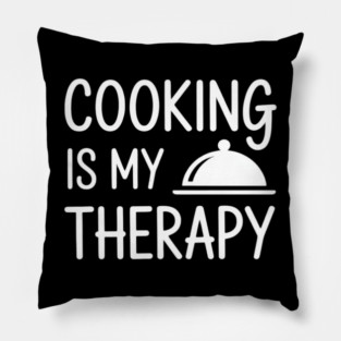 Cooking Is My Therapy - Culinary Chef Pillow