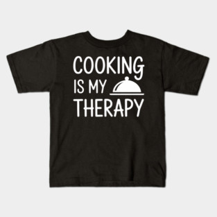 Cooking Is My Therapy - Culinary Chef Kids T-Shirt