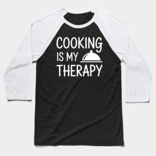 Cooking Is My Therapy - Culinary Chef Baseball T-Shirt