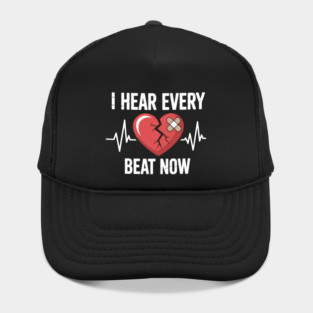 I Hear Every Beat Now Bypass Heart Surgery Get Well Soon Hat
