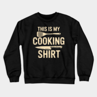 This Is My Cooking Hobby Cook Chef Cooking Cook Crewneck Sweatshirt