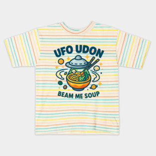 UFO Udon – Beam Me Soup Cute Space Noodle Cartoon T Shirt Kids T-Shirt