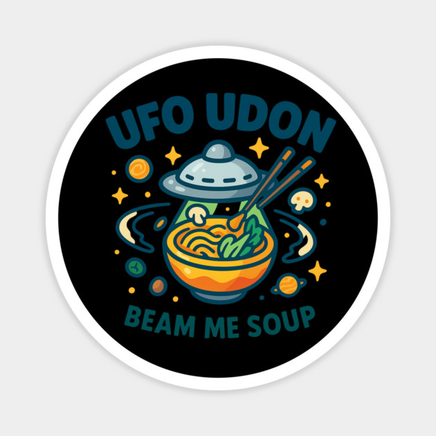 UFO Udon – Beam Me Soup Cute Space Noodle Cartoon T Shirt Magnet by Anne Lee